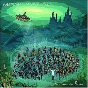 American Music Club - Love Songs for Patriots  CD